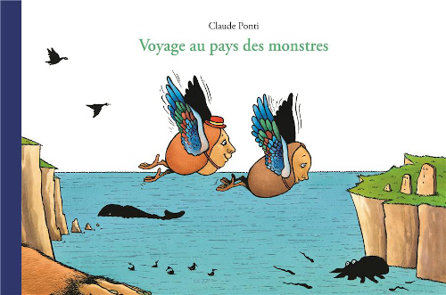 Voyage au pays des monstres - Claude Ponti - l'école des loisirs